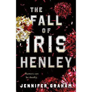The Fall of Iris Henley -- Jennifer Graham